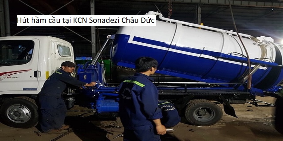Hút hầm cầu tại KCN Sonadezi Châu Đức