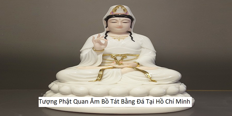 Tượng Phật Quan Âm Bồ Tát Bằng Đá Tại Hồ Chí Minh